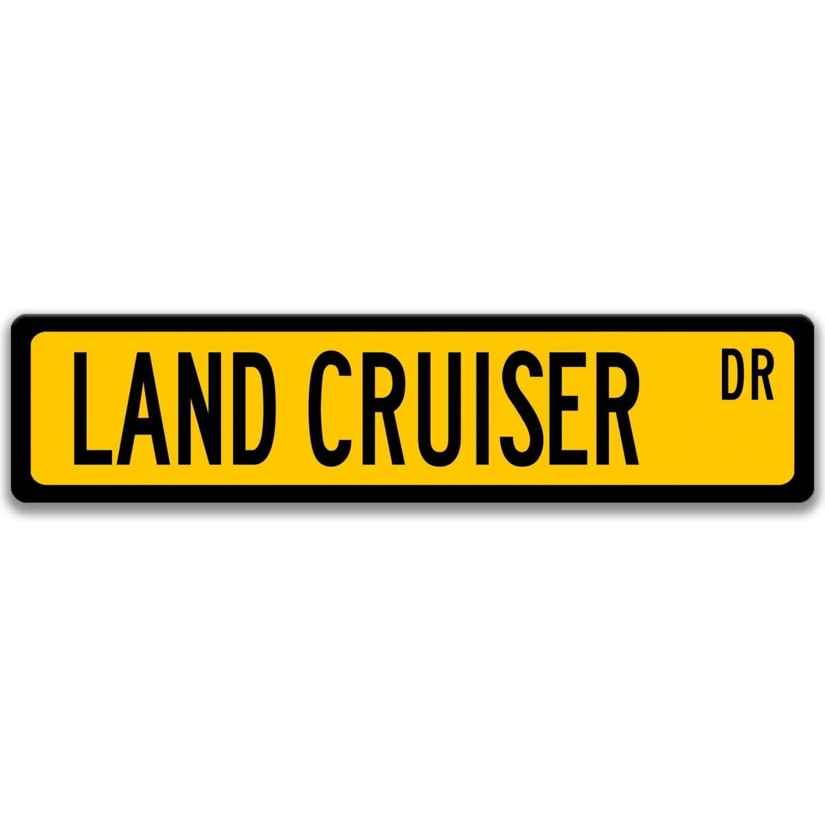 Yellow street sign with black border, black text reading LAND CRUISER DR