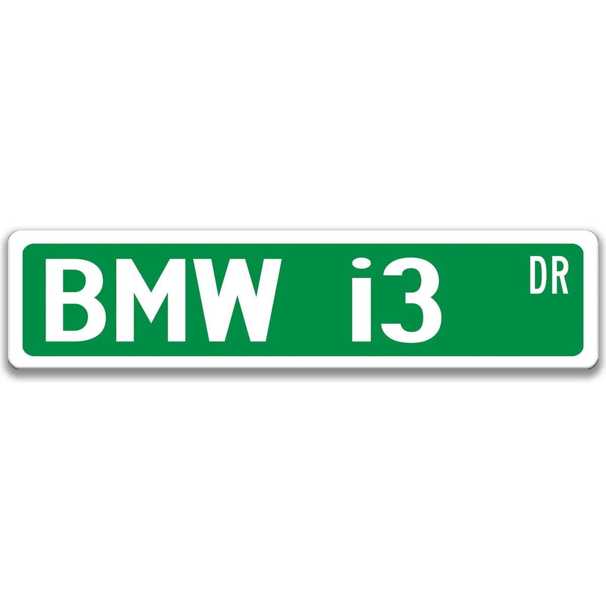 Green BMW i3 DR aluminum street sign with white lettering