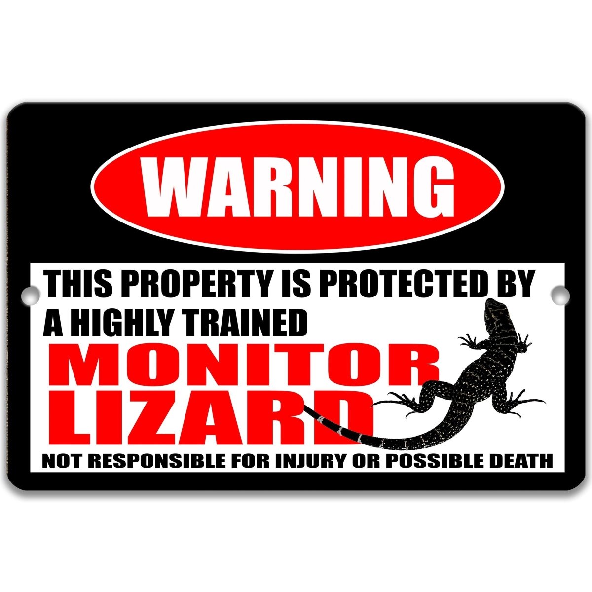 Monitor lizard metal warning sign reading protected by a highly trained monitor lizard, for reptile rooms
