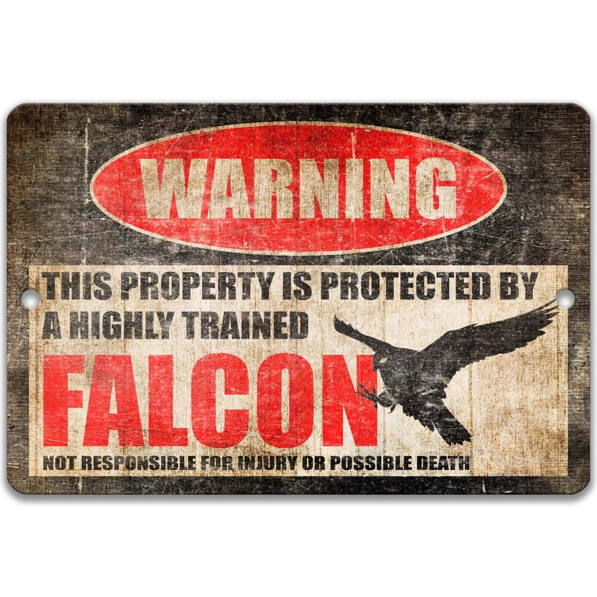 Falcon warning sign, distressed metal, property protected by a highly trained falcon, with diving falcon silhouette