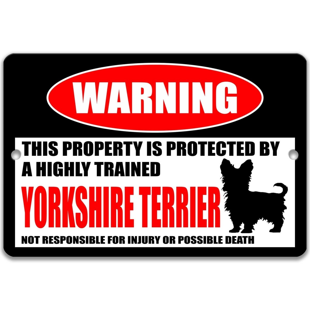 Yorkshire Terrier warning metal sign, Yorkshire Terrier dog silhouette beside bold red WARNING lettering, 'not responsible for injury or possible death'