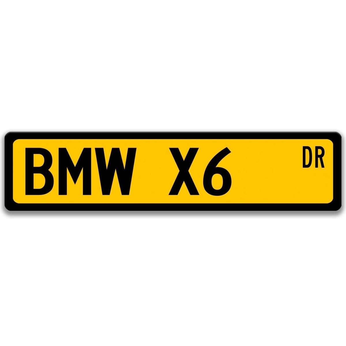 Yellow BMW X6 DR aluminum street sign with black lettering