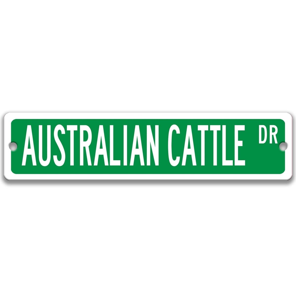 Green Australian Cattle Dog DR aluminum street sign with white lettering