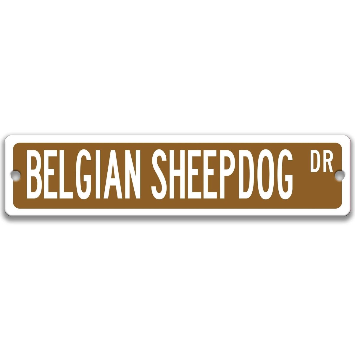 Brown Belgian Sheepdog DR aluminum street sign with white lettering