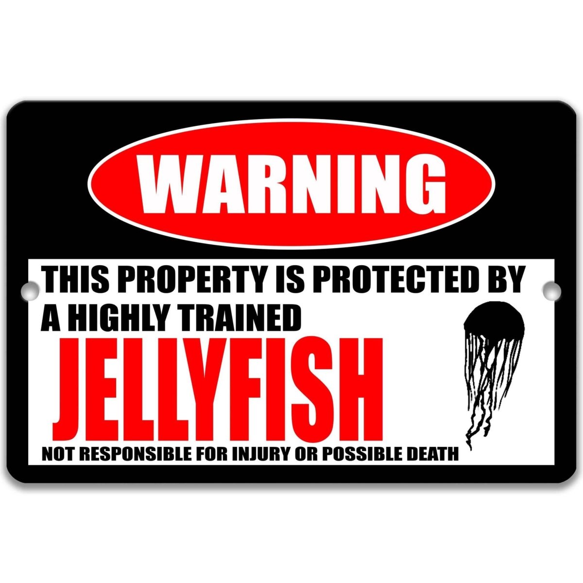 Jellyfish warning sign, weathered aged finish, highly trained jellyfish joke with trailing-tentacle jellyfish silhouette