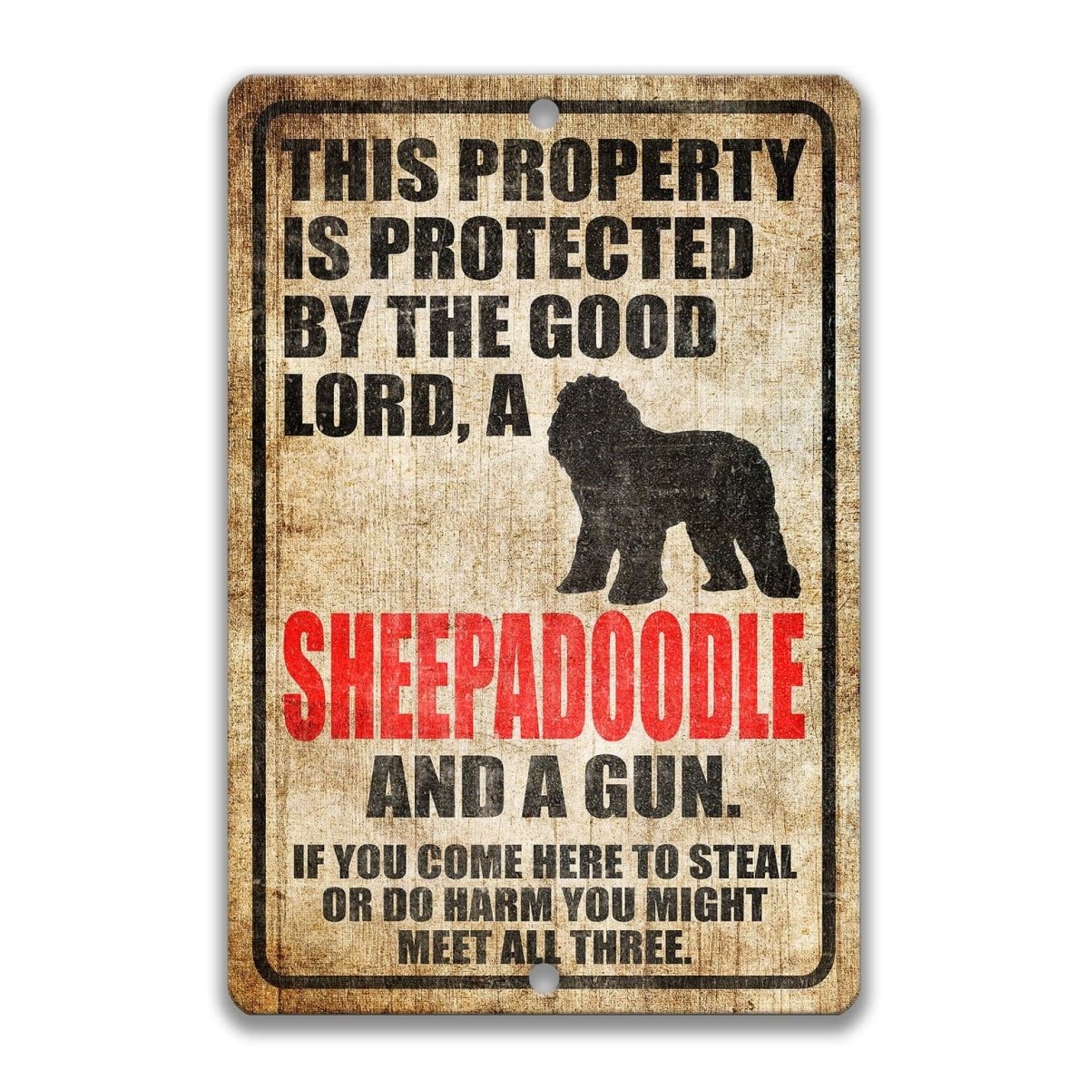 The image is a sign that reads "This property is protected by the good Lord, a sheepdog and a gun. If you come here to steal or do harm, you might meet all three."
