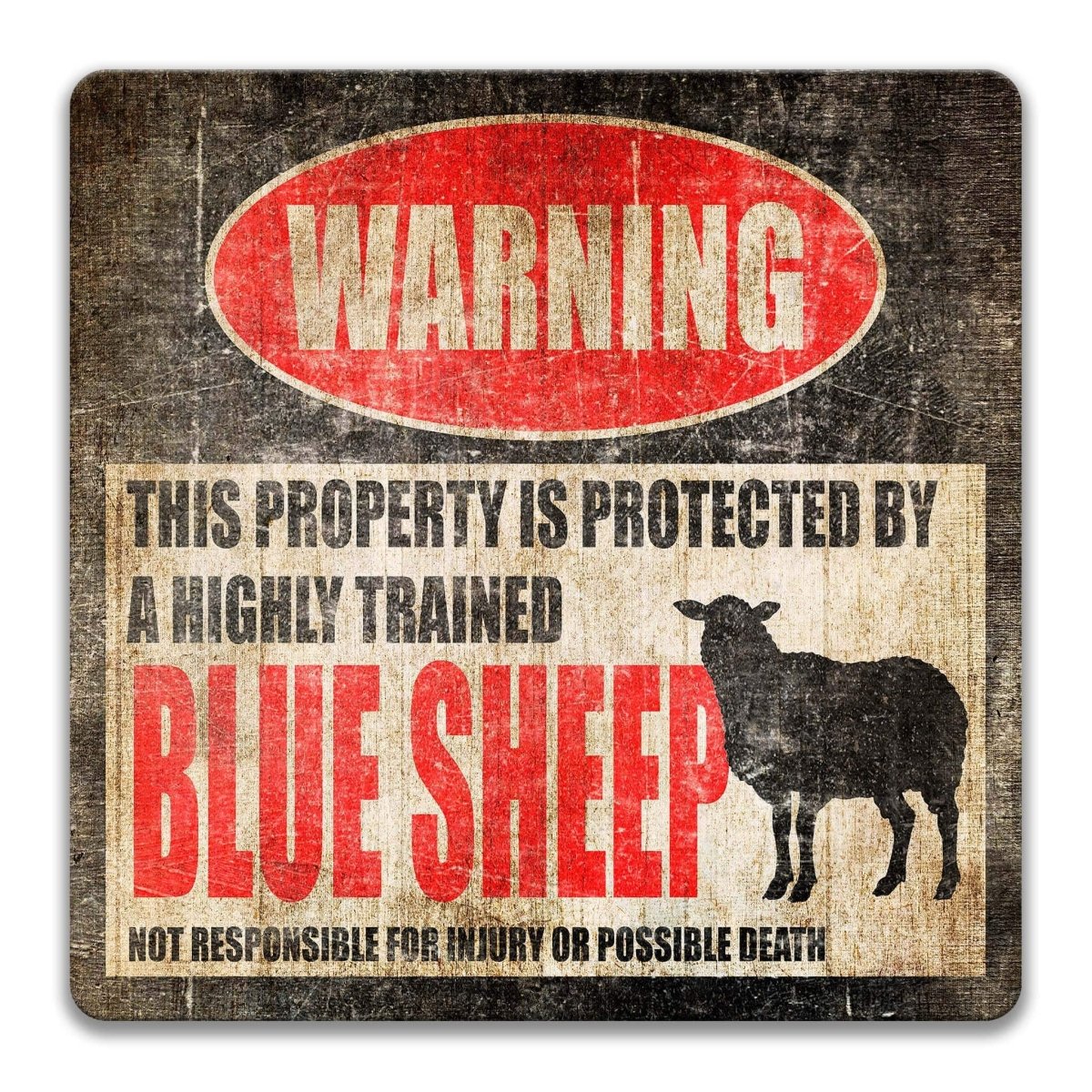 Blue sheep warning sign, weathered finish, highly trained blue sheep joke with Himalayan sheep silhouette