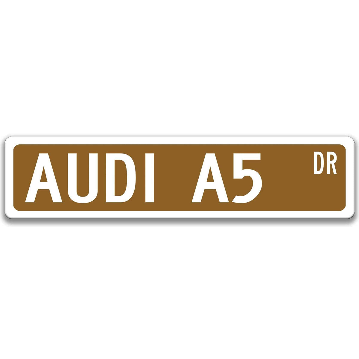 Brown Audi A5 DR aluminum street sign with white lettering