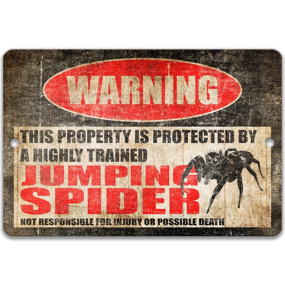 The image is a warning sign that states "This property is protected by a highly trained jumping spider", indicating that the property is guarded by a highly trained jumping spider.
