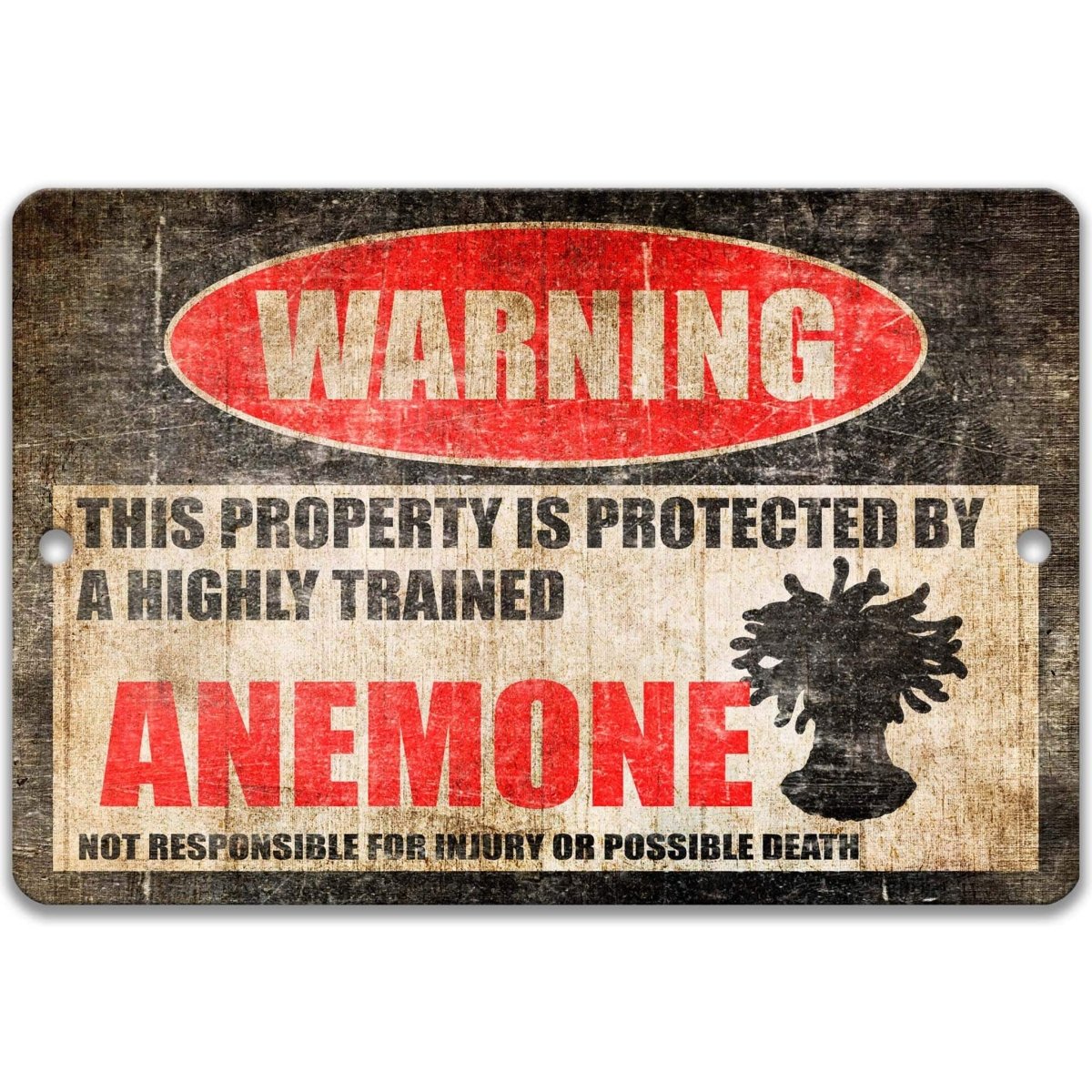 Anemone aquarium tank warning sign, distressed metal, highly trained sea anemone joke with anemone silhouette