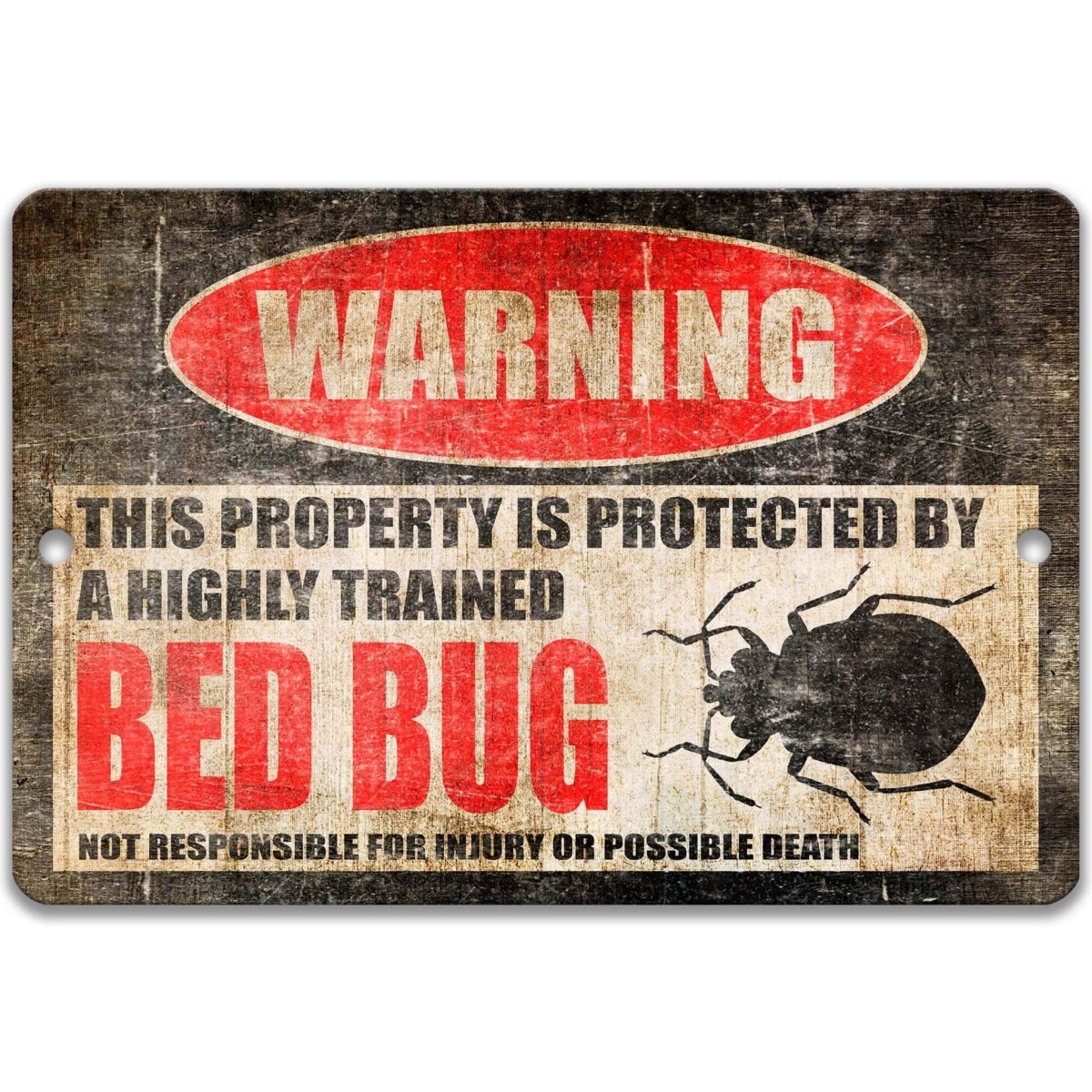 Funny bed bug warning sign, distressed metal, property protected by a highly trained bed bug, with bed bug insect silhouette