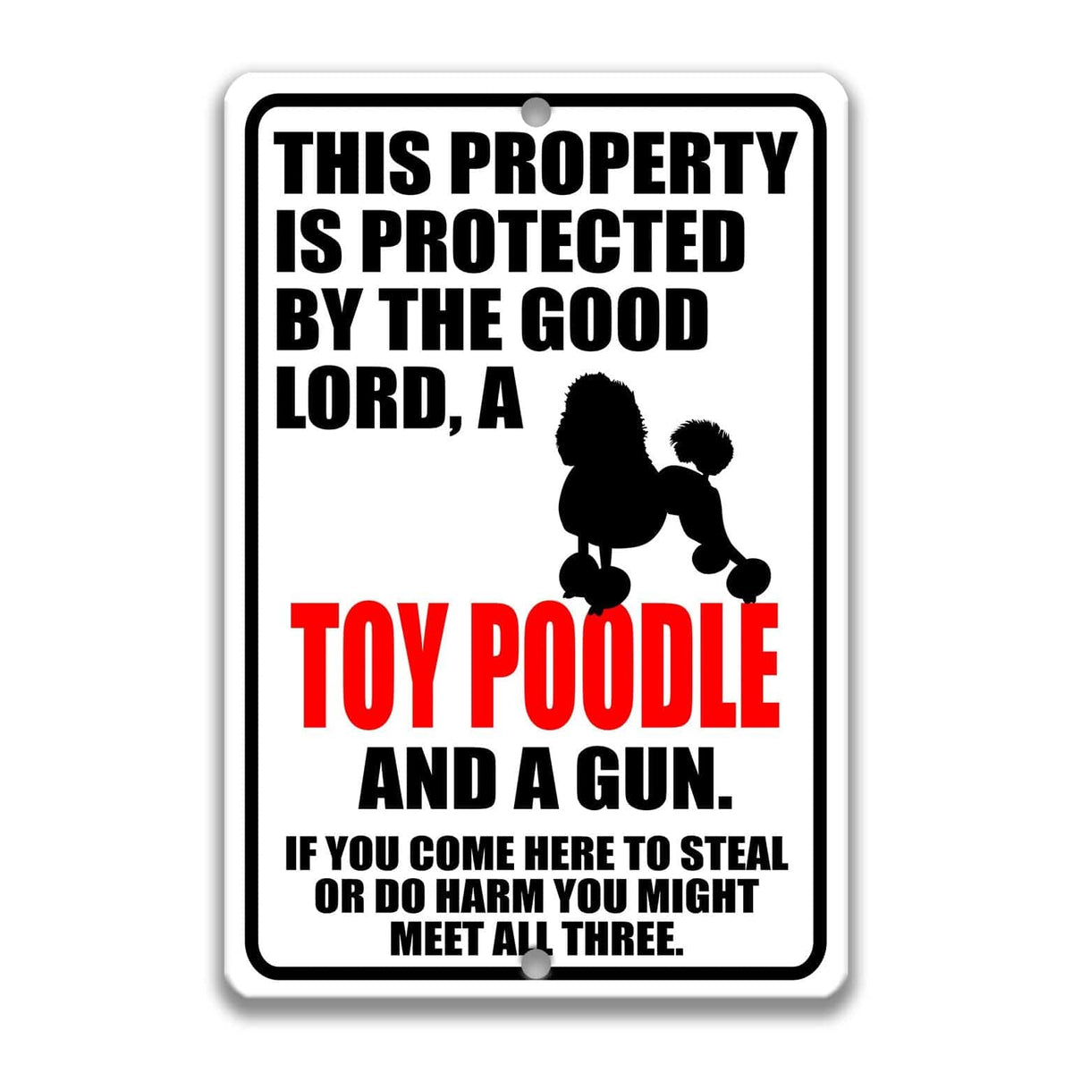 a sign with a warning message about a toy poodle and a gun.