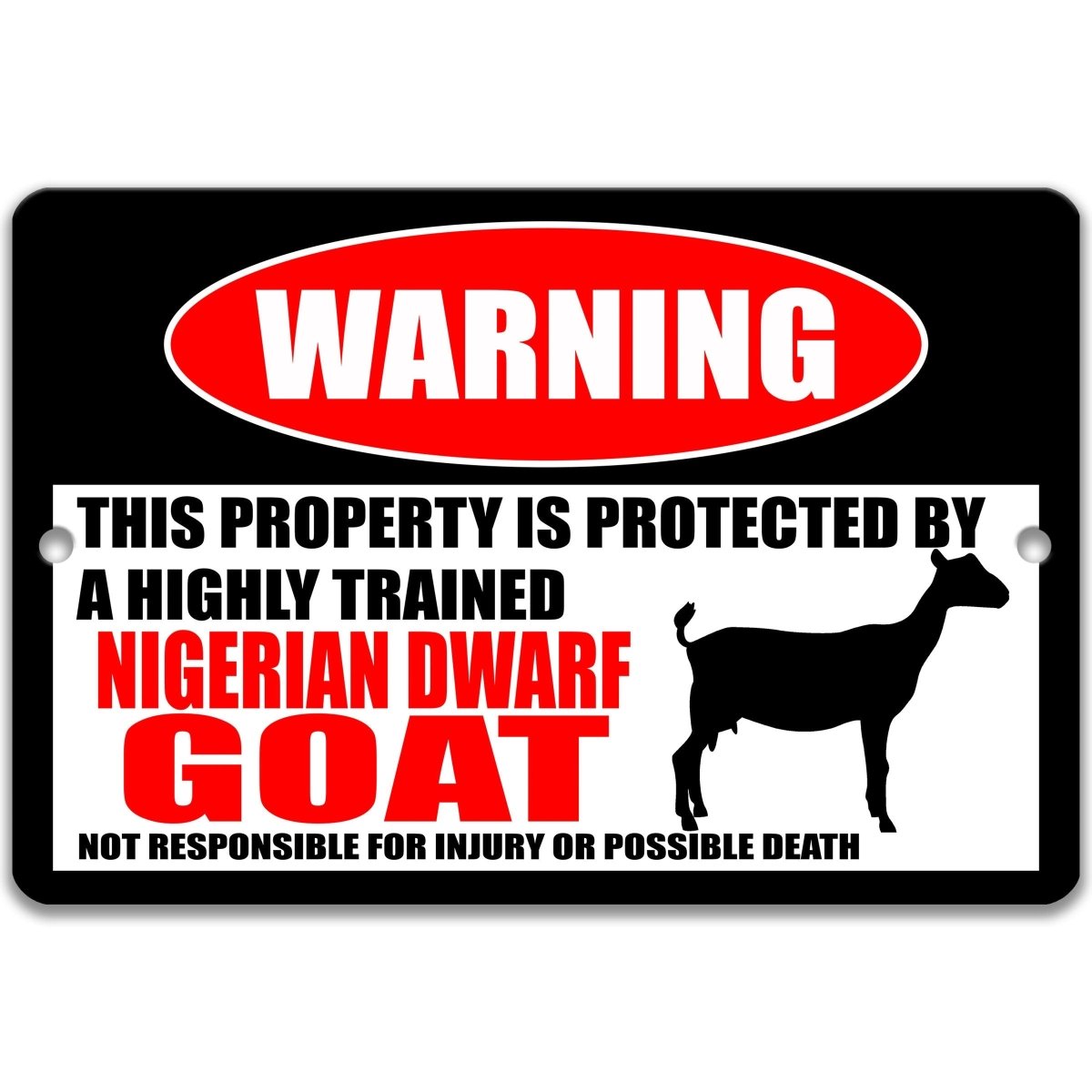 Nigerian Dwarf Goat warning metal sign, Nigerian dwarf goat silhouette beside bold red WARNING lettering, 'not responsible for injury or possible death'