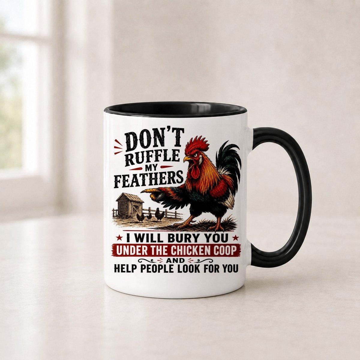 Don't Ruffle My Feathers rooster mug in the 11 oz black handle version with a black interior