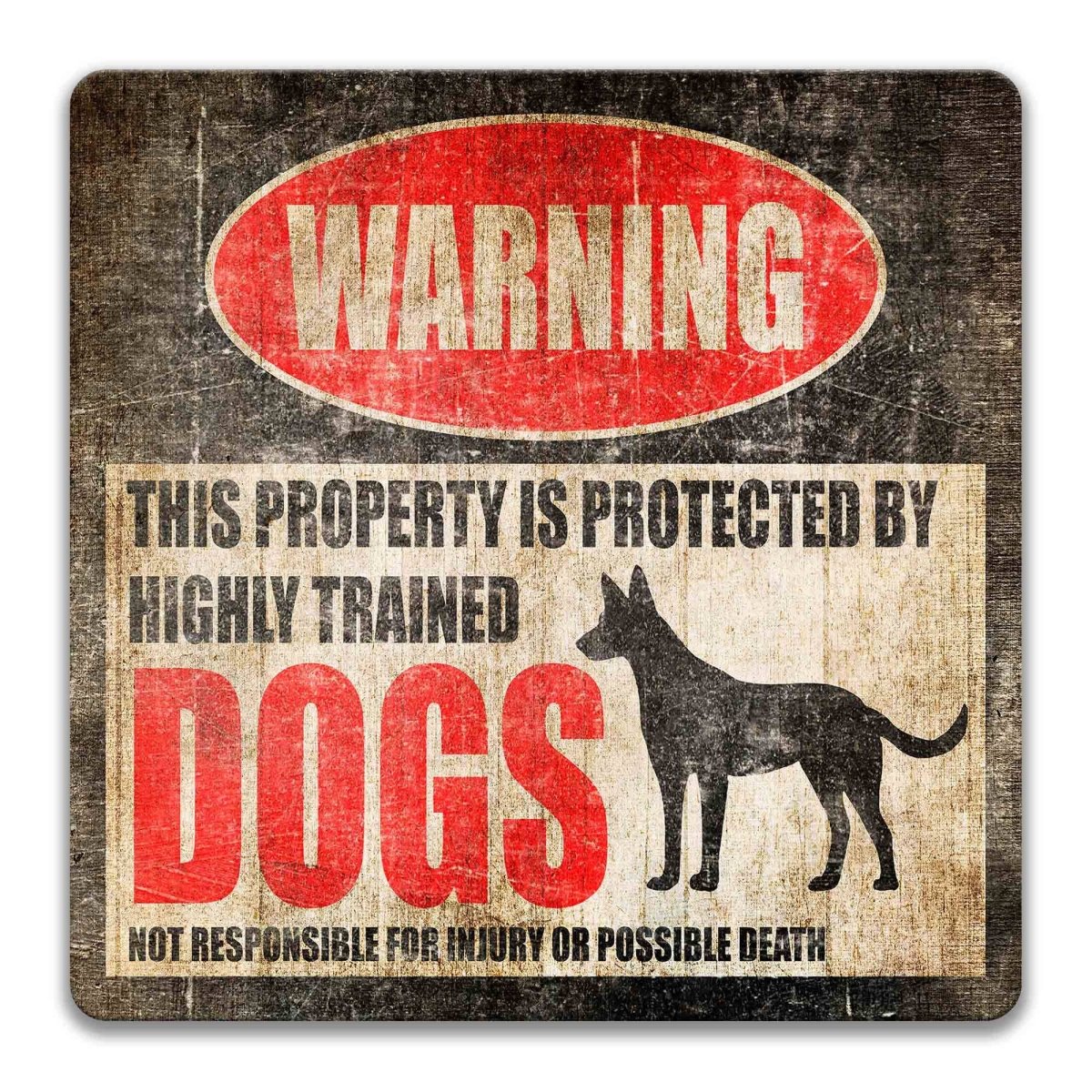 Beware of dogs warning sign, weathered finish, highly trained dogs joke with alert guard dog silhouette