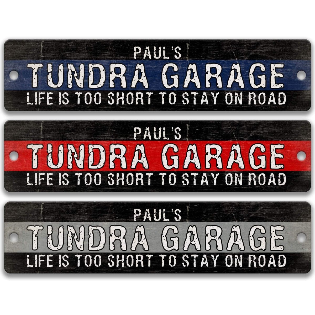 Personalized Tundra garage metal sign, life is too short to stay on road, distressed wood-look in blue, red, and gray
