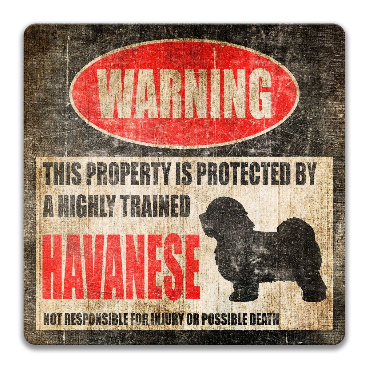 Square Havanese dog warning sign, weathered finish, highly trained Havanese joke with fluffy dog silhouette
