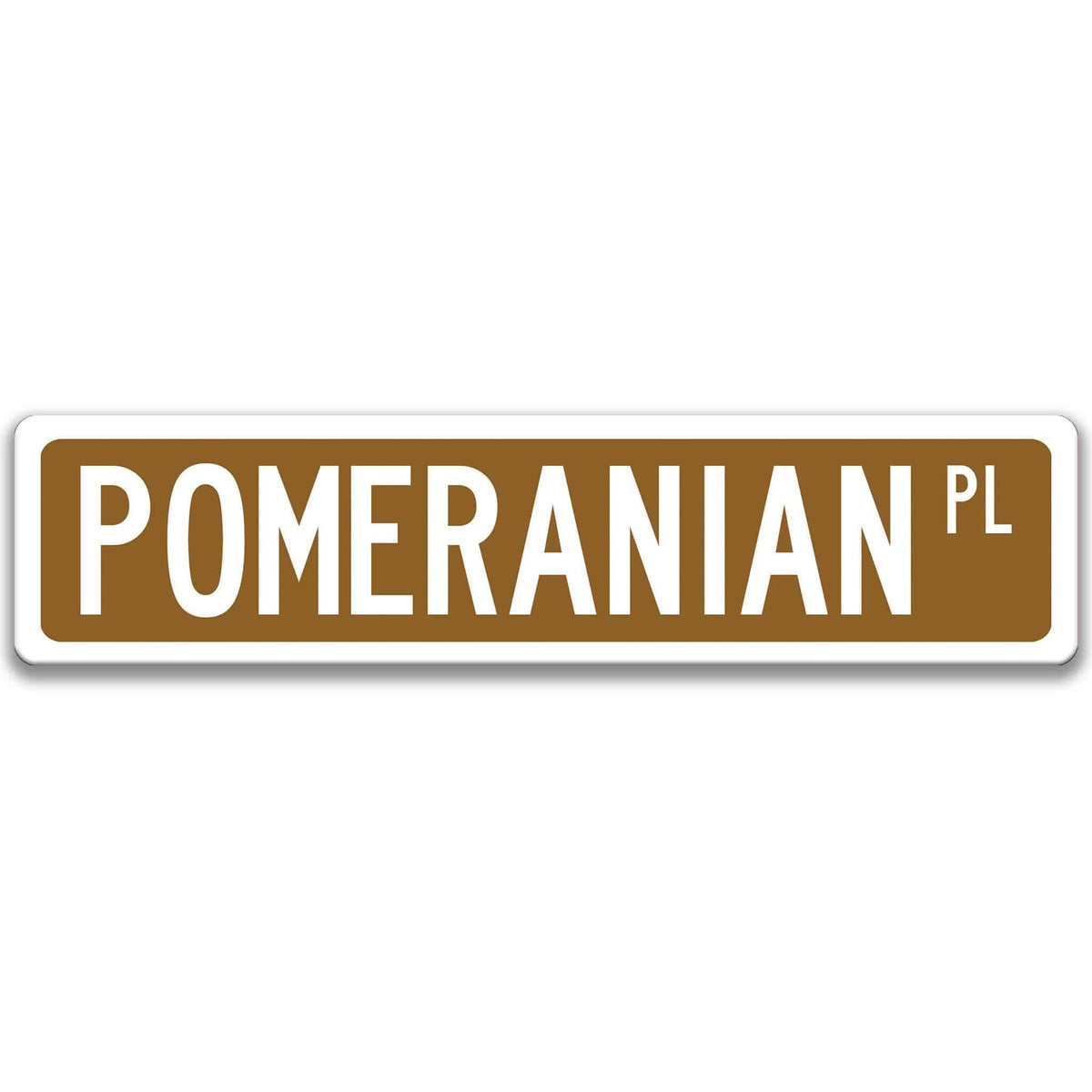 Brown Pomeranian DR aluminum street sign with white lettering