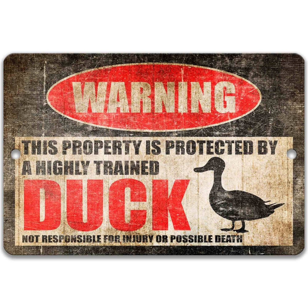 Duck pond warning sign, distressed metal, property protected by a highly trained duck, with duck silhouette