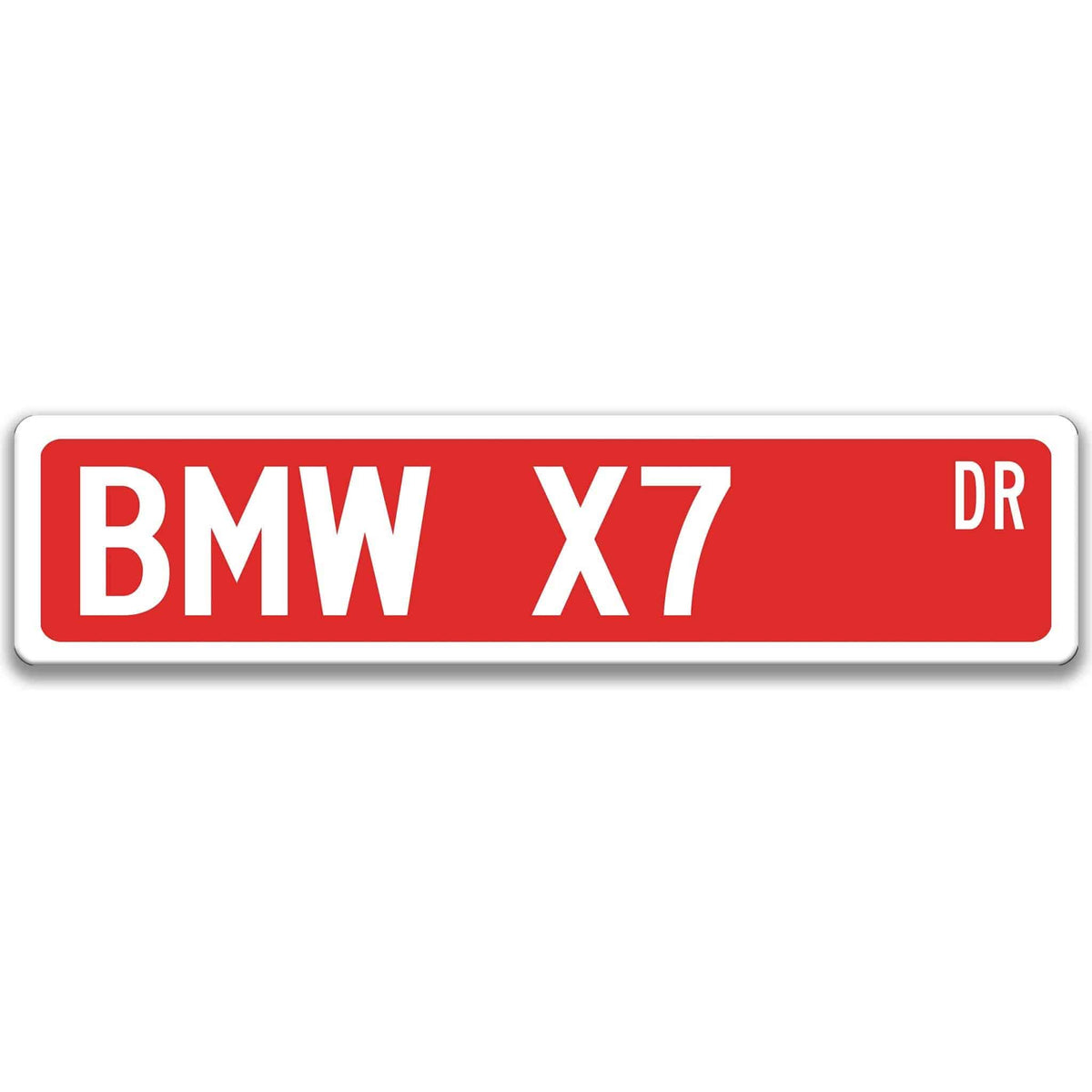 Red BMW X7 DR aluminum street sign with white lettering