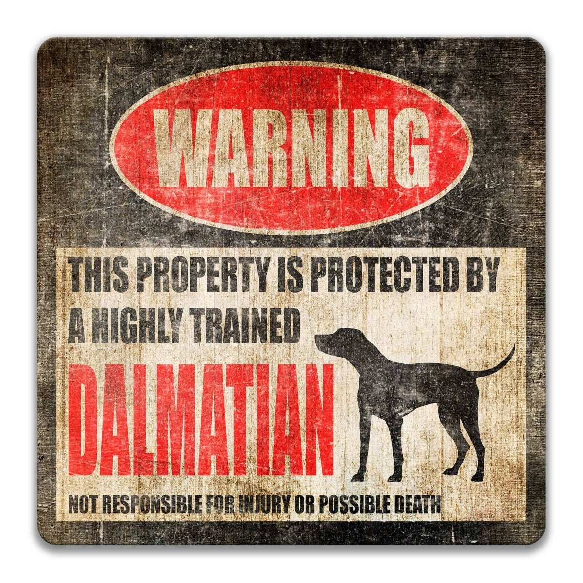 Dalmatian property warning sign, novelty Dalmatian-owner gag, highly trained Dalmatian joke with Dalmatian dog silhouette