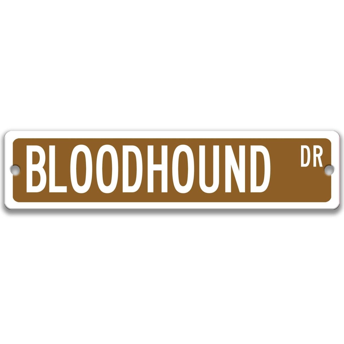 Brown Bloodhound DR aluminum street sign with white lettering