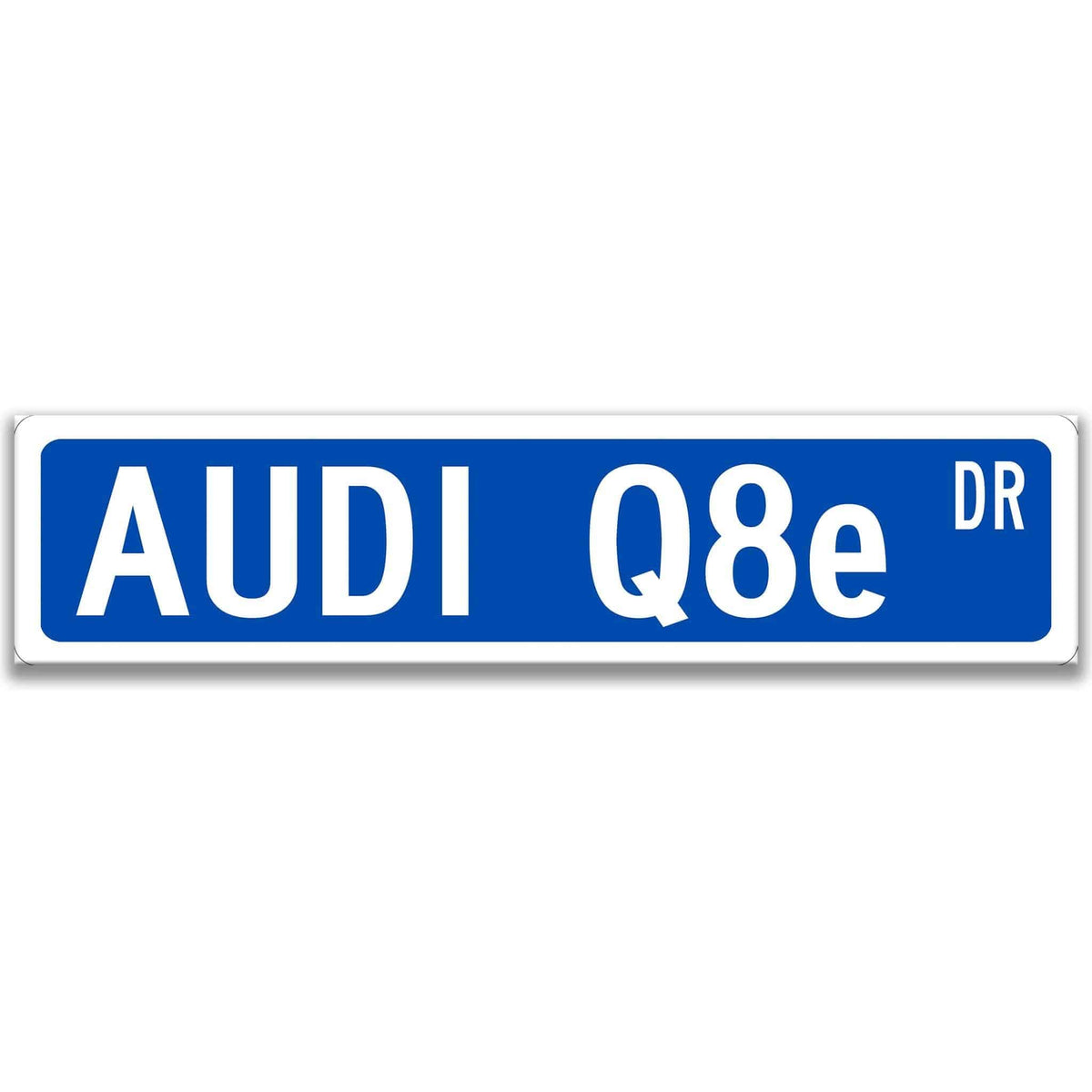 Blue Audi Q8 e-tron DR aluminum street sign with white lettering