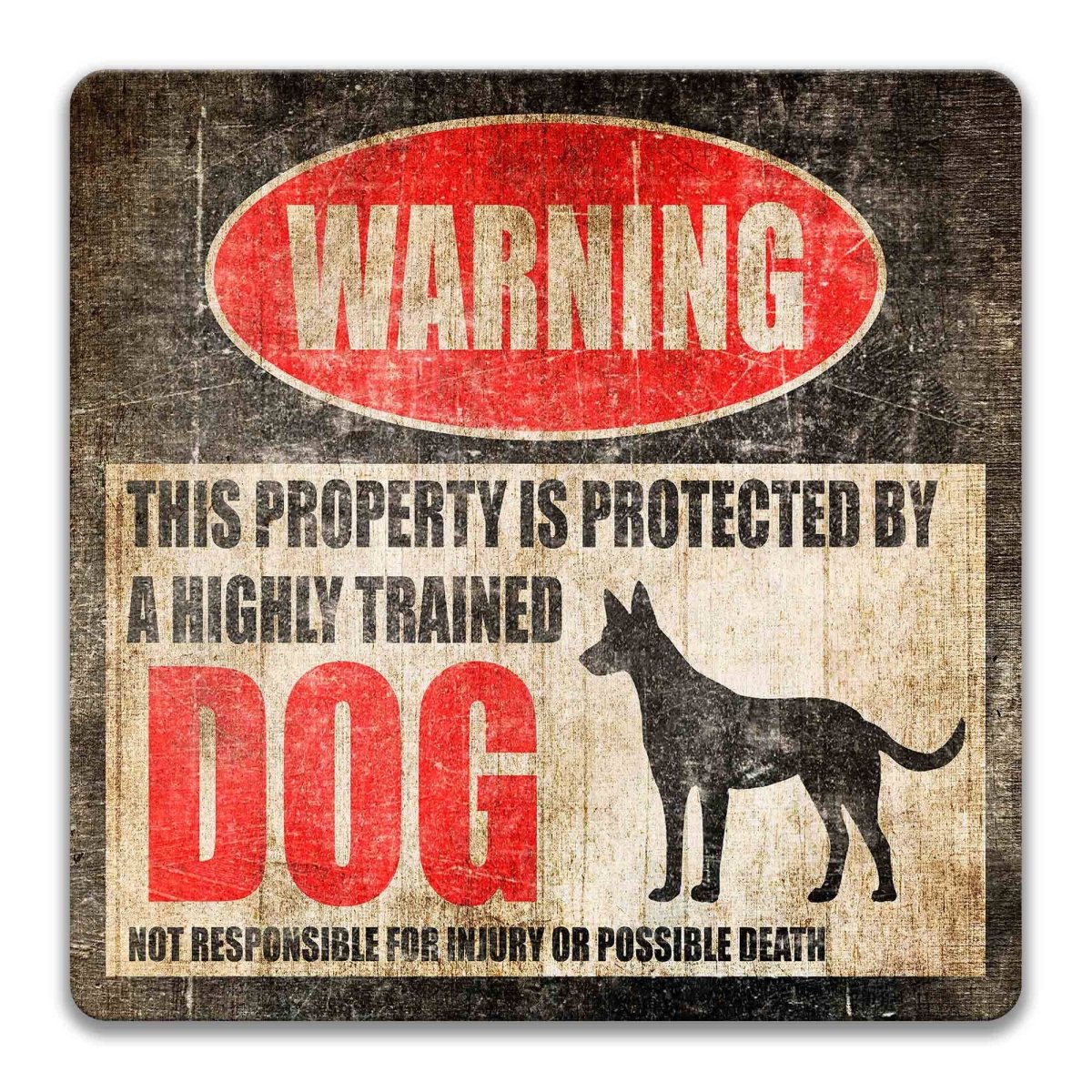 Square beware of dog sign, weathered finish, highly trained dog joke with guard dog silhouette