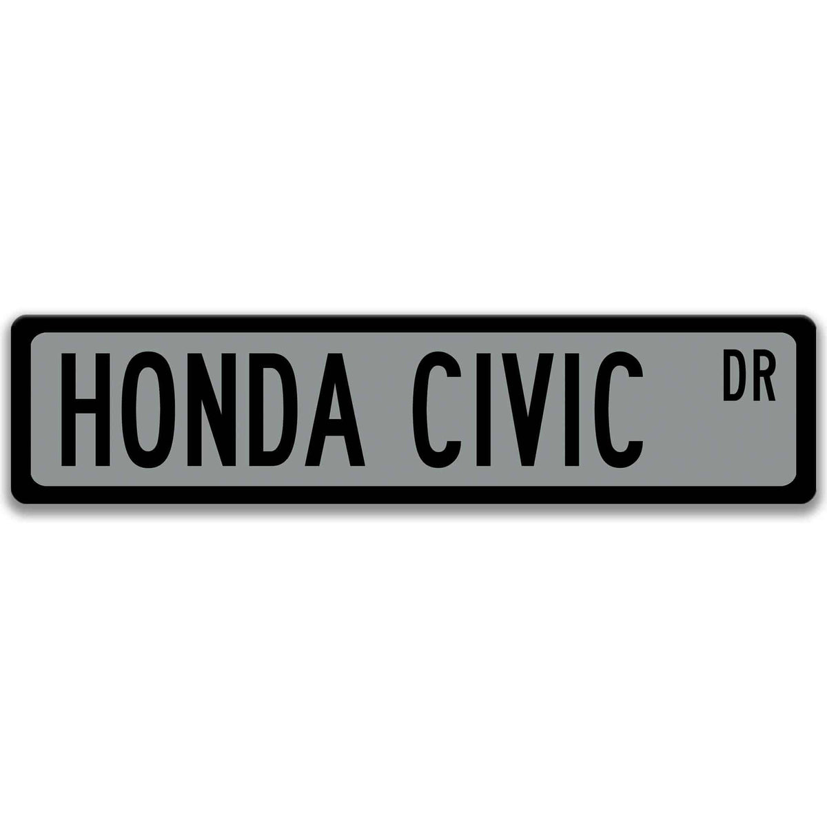 Gray Honda Civic DR aluminum street sign with black lettering