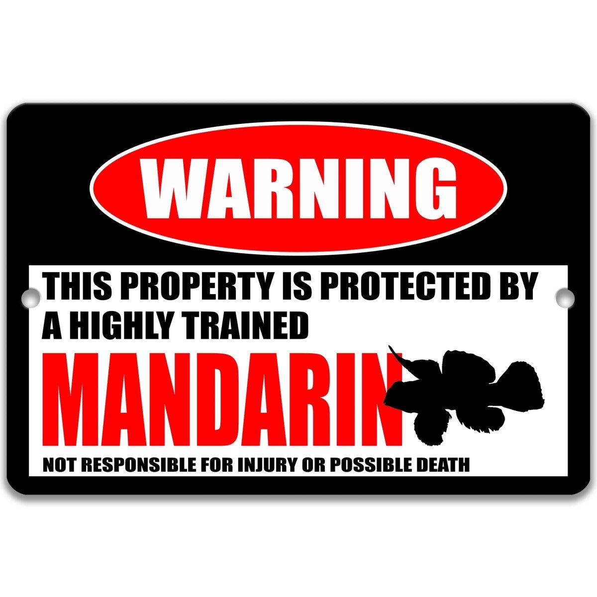Mandarin Fish warning sign, red WARNING oval, this property is protected by a highly trained Mandarin Fish, with mandarin fish silhouette