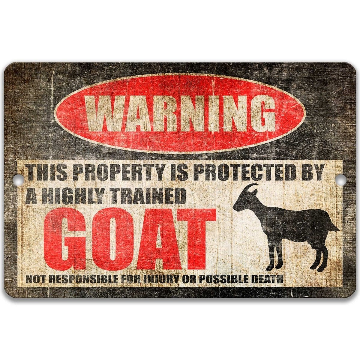 Goat warning metal sign, goat silhouette beside bold red WARNING lettering, 'not responsible for injury or possible death'