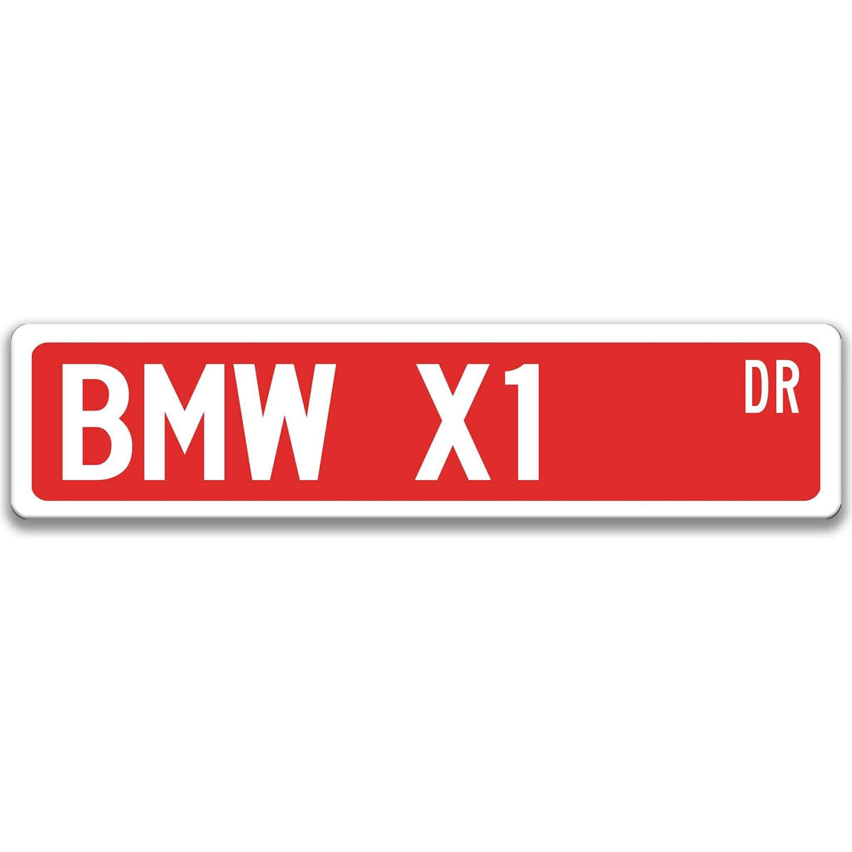 Red BMW X1 DR aluminum street sign with white lettering