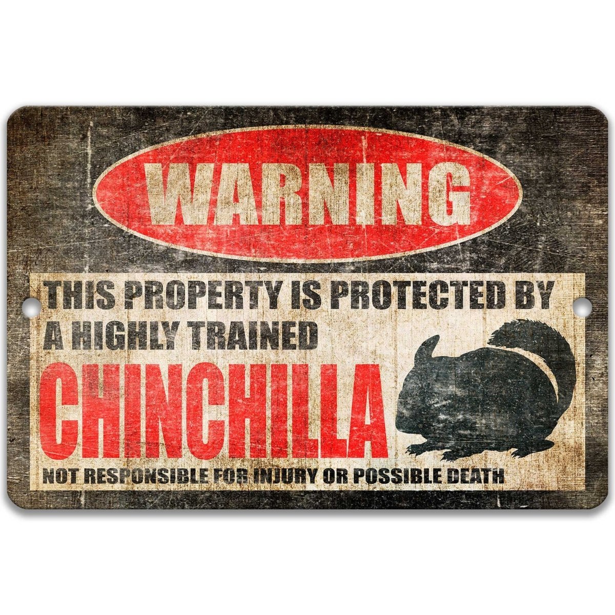 Chinchilla warning sign, red WARNING oval, this property is protected by a highly trained Chinchilla, with chinchilla silhouette