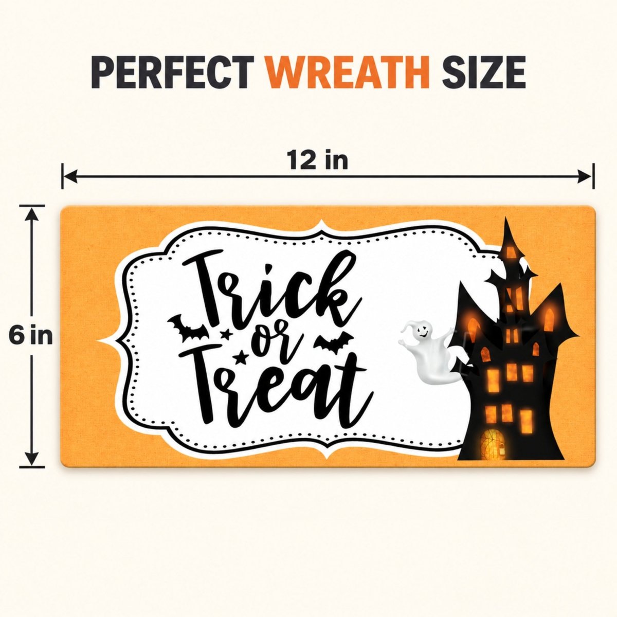 Haunted Castle Trick or Treat sign size guide, 6 x 12 inches