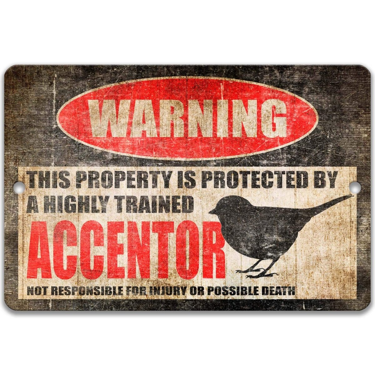 Accentor bird warning sign, distressed metal, property protected by a highly trained accentor, with small songbird silhouette