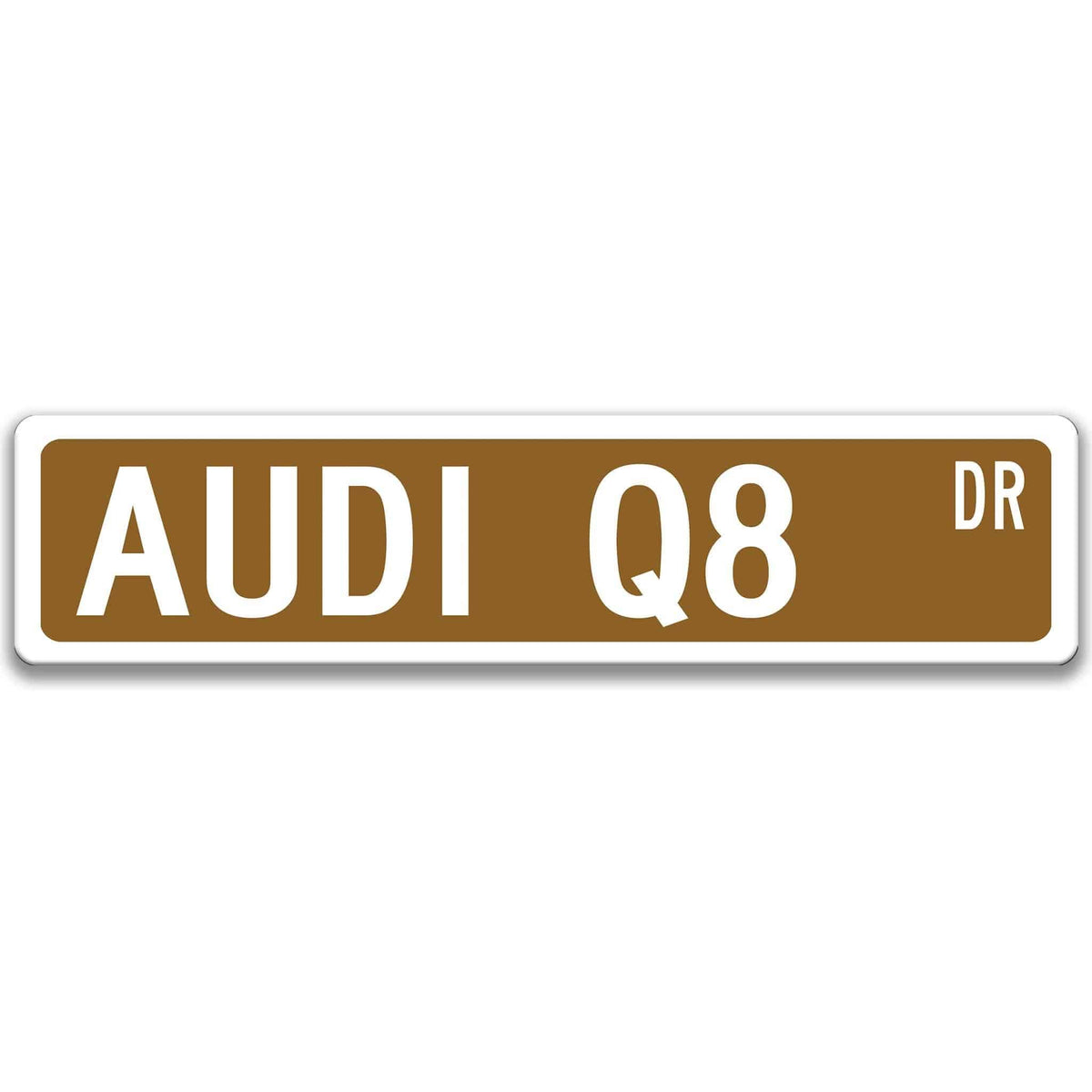 Brown Audi Q8 DR aluminum street sign with white lettering