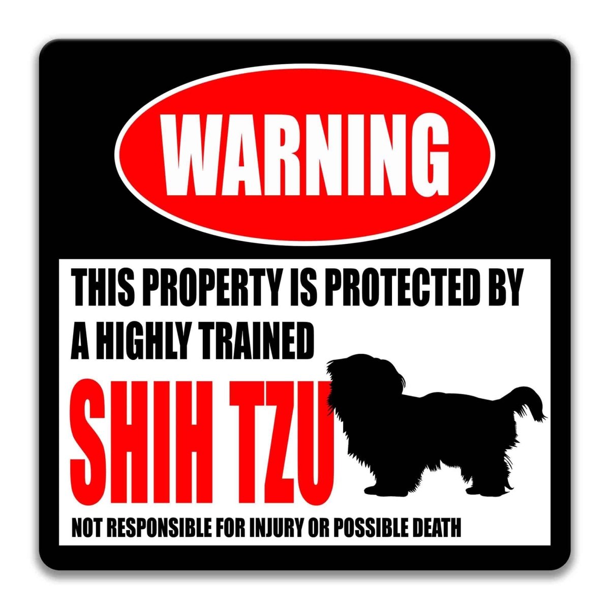 Square Shih Tzu warning metal sign, black background with red WARNING banner and Shih Tzu silhouette