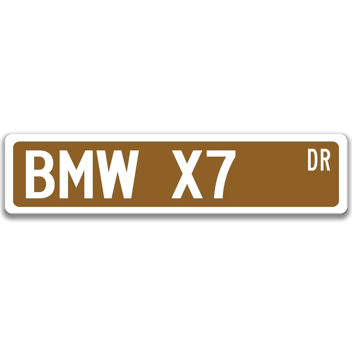 Brown BMW X7 DR aluminum street sign with white lettering