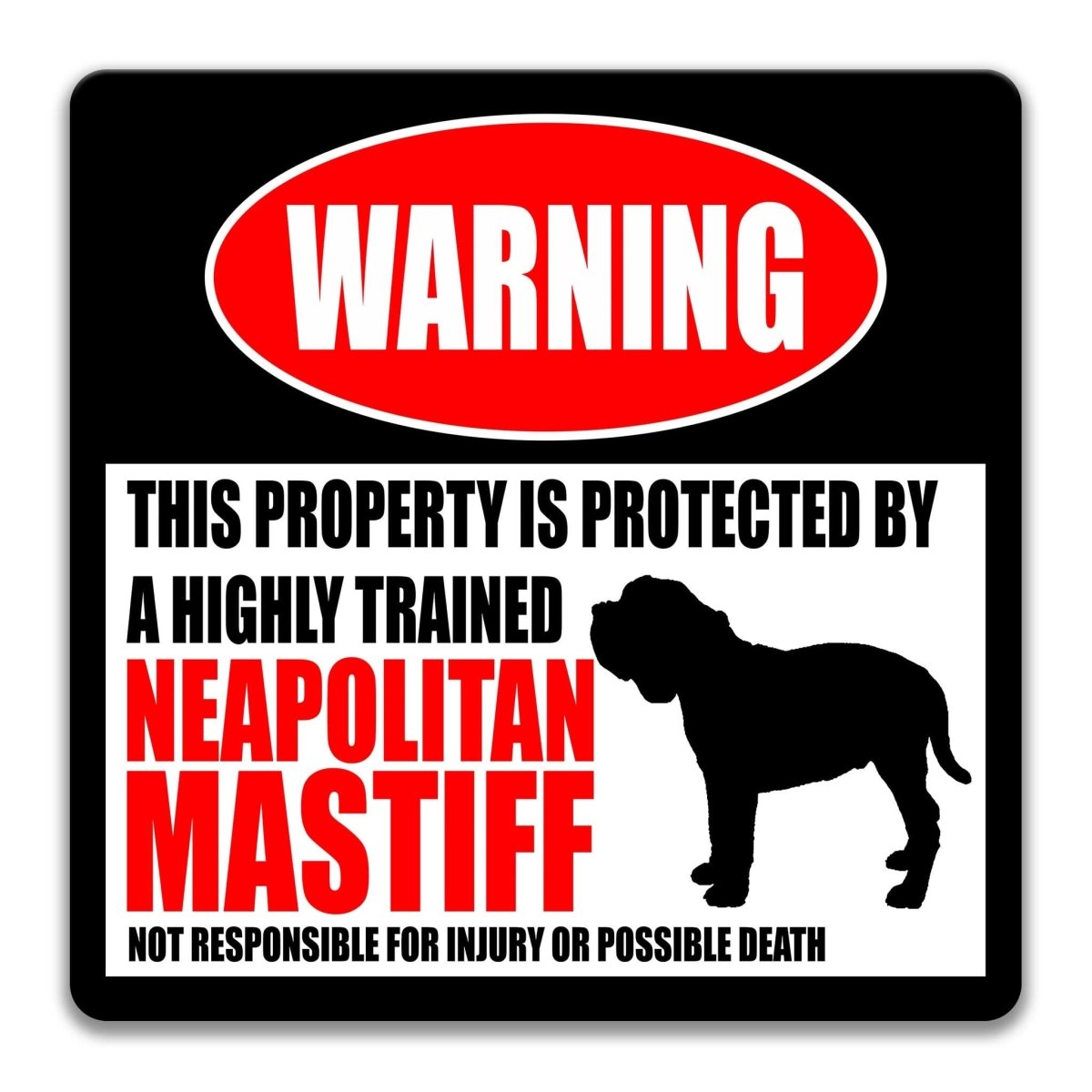 Neapolitan Mastiff warning sign, red WARNING banner and large Neapolitan Mastiff dog silhouette, funny Neapolitan Mastiff lover gift, aluminum with rounded corners
