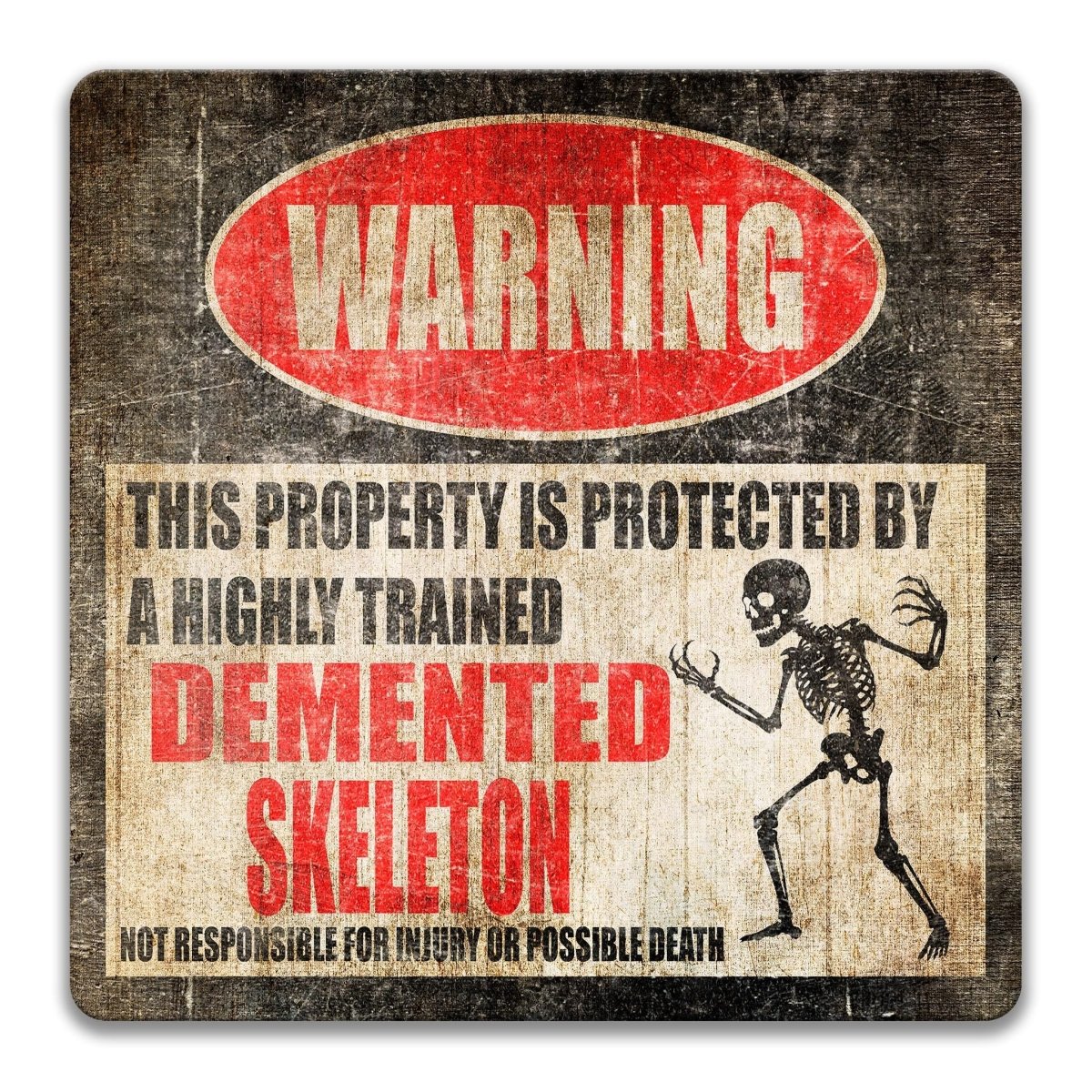 Demented Skeleton Halloween warning sign, third view