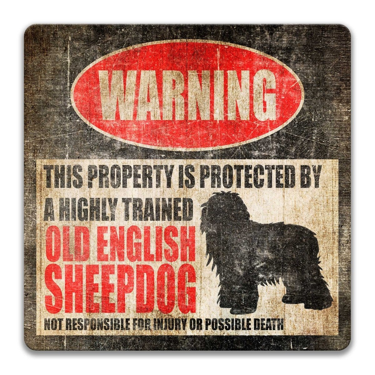 Old English Sheepdog property warning sign, novelty Old English Sheepdog-owner gag, highly trained Old English Sheepdog joke with Old English Sheepdog silhouette