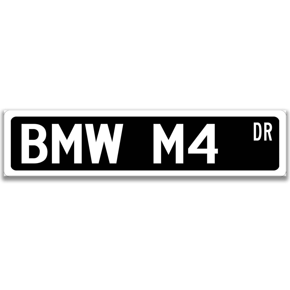 Black BMW M4 DR aluminum street sign with white lettering