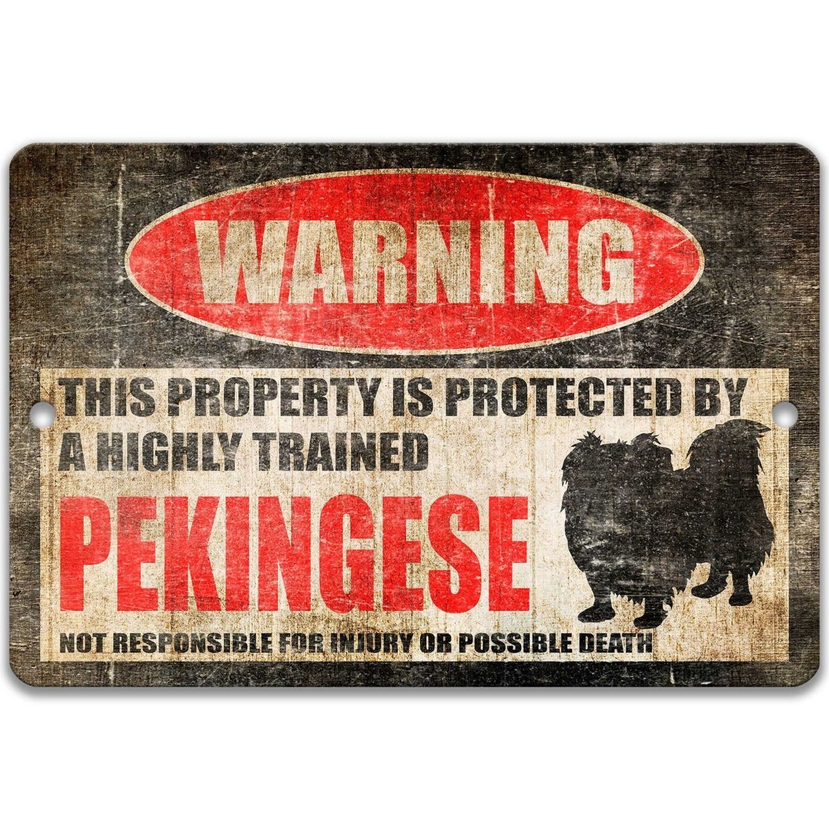 Pekingese warning sign, red WARNING oval, this property is protected by a highly trained Pekingese, with Pekingese dog silhouette