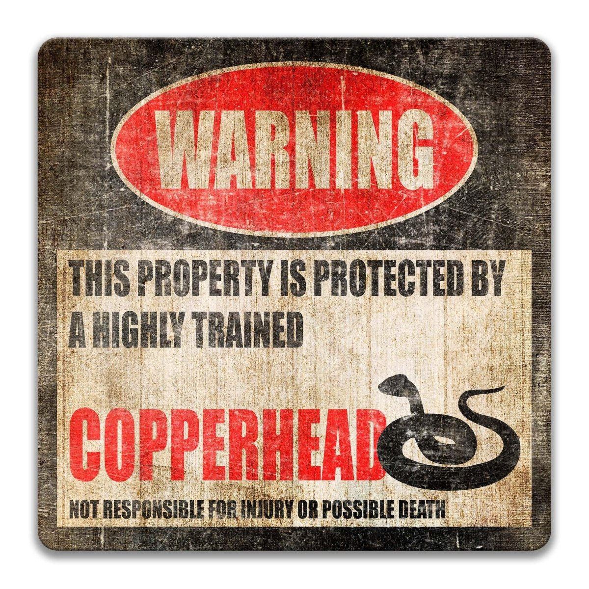 Copperhead warning sign, weathered finish, highly trained copperhead joke with pit viper silhouette