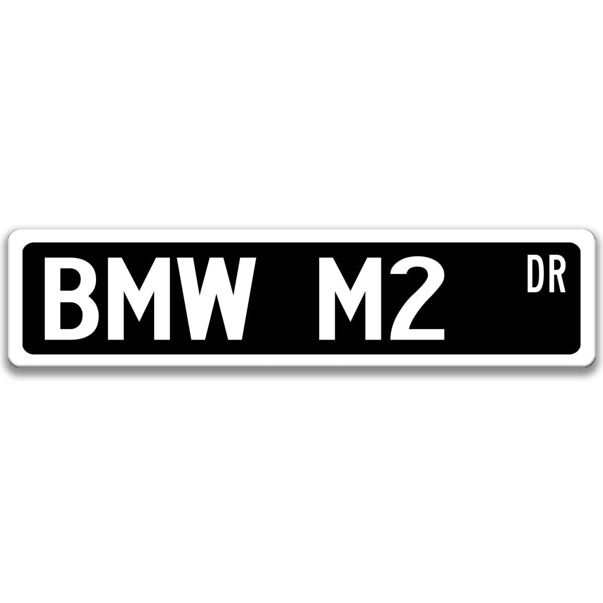 Black BMW M2 DR aluminum street sign with white lettering
