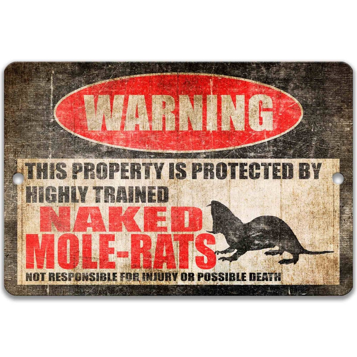 Naked mole-rats warning sign, distressed metal, property protected by highly trained mole-rats, with mole-rat silhouette