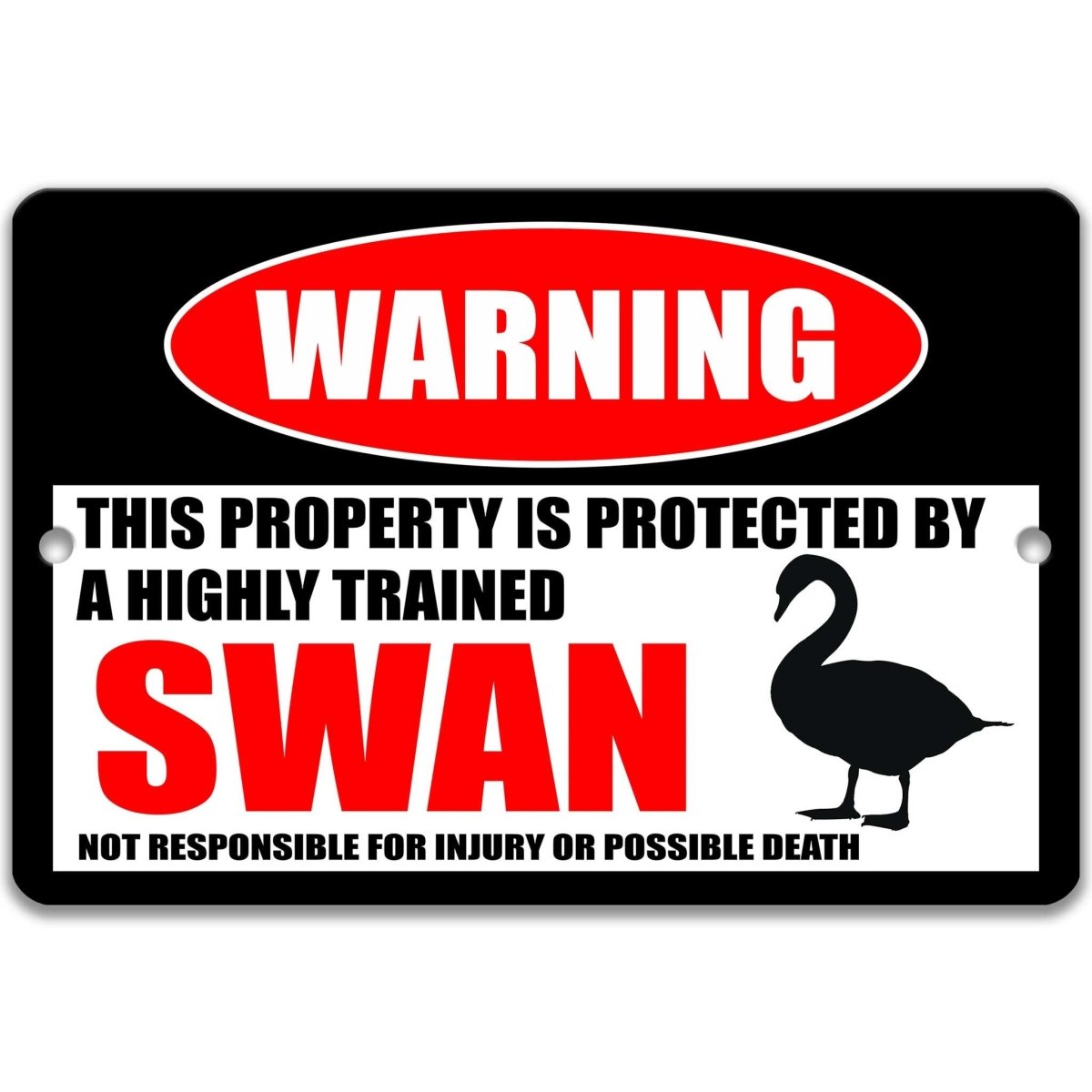 Swan warning metal sign, swan silhouette beside bold red WARNING lettering, 'not responsible for injury or possible death'