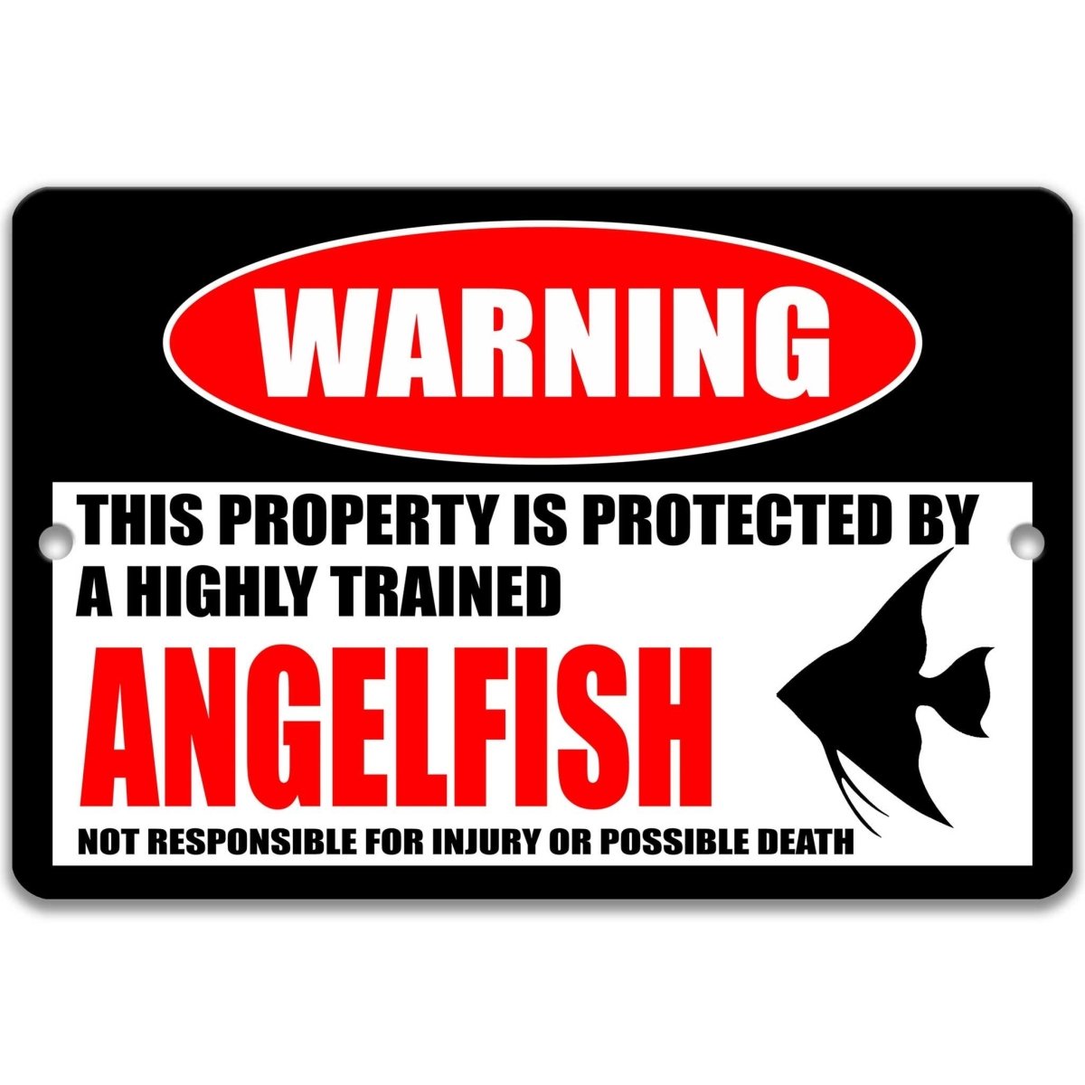 Angelfish warning metal sign, angelfish silhouette beside bold red WARNING lettering, 'not responsible for injury or possible death'