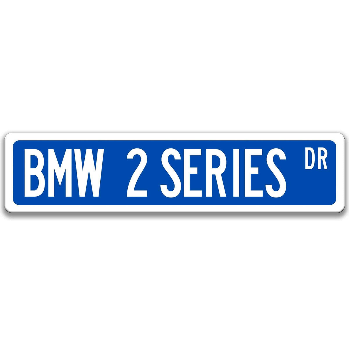 Blue BMW 2 Series DR aluminum street sign with white lettering