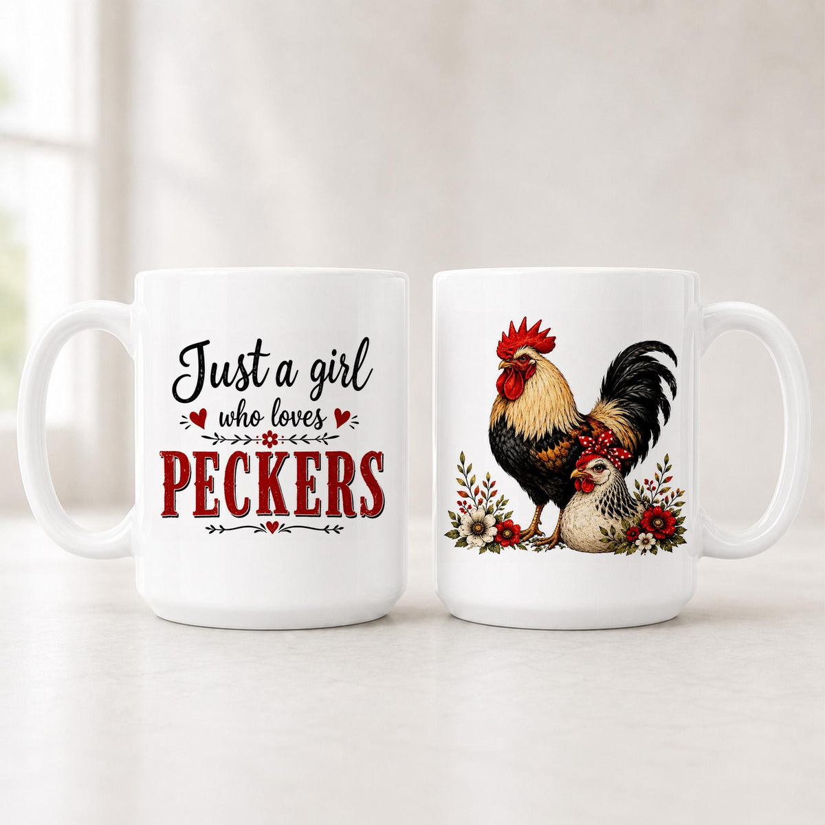 Both sides of the 15 oz rooster coffee mug, the Just a Girl Who Loves Peckers quote and a rooster with a hen in flowers